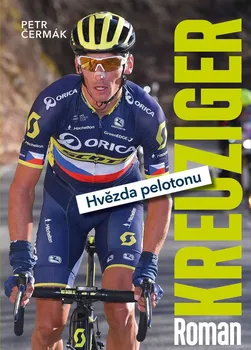 Literární biografie Roman Kreuziger: Hvězda peletonu - Petr Čermák (2017, pevná)