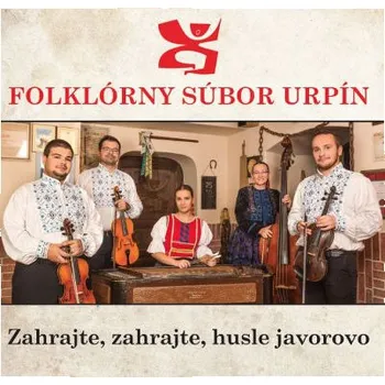 Česká hudba Folklórny súbor Urpín - Zahrajte, zahrajte, husle javorovo (CD, 30220022)