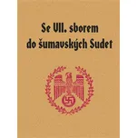 Se VII. sborem do šumavských Sudet:…
