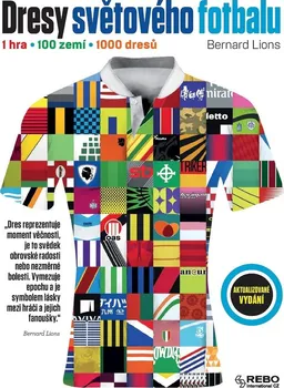 Dresy světového fotbalu - Bernard Lions (2020, brožovaná)