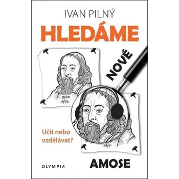 Hledáme nové Amose: Učit nebo vzdělávat? Kniha