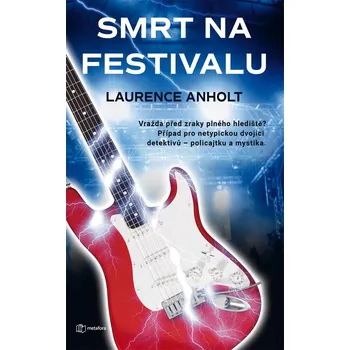 Smrt na festivalu - Laurence Anholt…