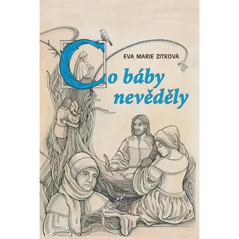 Co báby nevěděly - Eva Marie Zitková (2014, pevná)