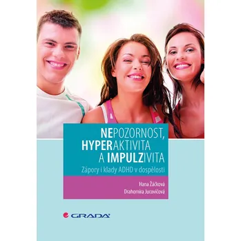 Kniha Nepozornost, hyperaktivita a impulzivita - Drahomíra Jucovičová, Hana Žáčková (E-Kniha)