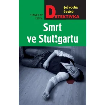 Kniha Smrt ve Stuttgartu - Stanislav Češka (E-Kniha)
