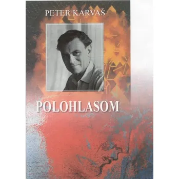 Kniha Polohlasom - Peter Karvaš (E-Kniha)