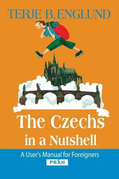 Cizojazyčná kniha Englund Terje B.: The Czechs in a Nutshell