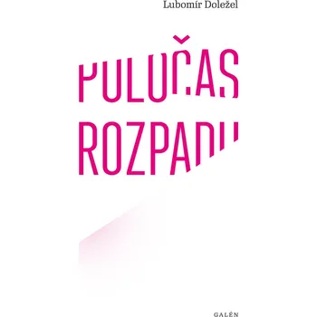 Poločas rozpadu - Lubomír Doležel (E-Kniha)