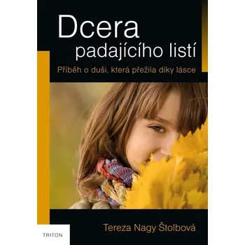 Kniha Dcera padajícího listí - Tereza Nagy Štolbová (E-Kniha)