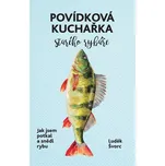 Povídková kuchařka starého rybáře: Jak…