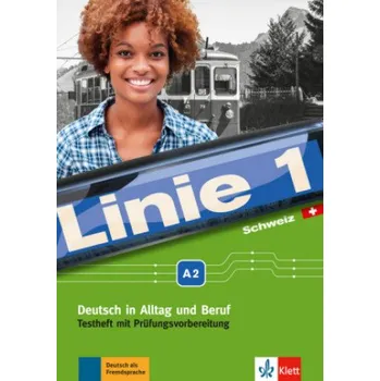 Kniha Linie 1 Schweiz A2: Deutsch in Alltag und Beruf. Testheft mit Prüfungsvorbereitung und Audio-CD – Ekaterini Karamichali,Hildegard Meister,Käthi Staufer-Zahner (DE)