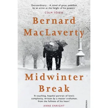Beletrie pro dospělé Midwinter Break - MacLaverty, Bernard [EN] (2018, Brožovaná, Random House UK Ltd)
