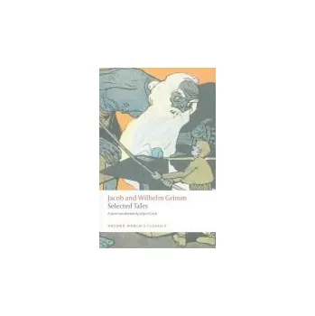 Cizojazyčná kniha Selected Tales - Grimm, Jacob and Wilhelm
