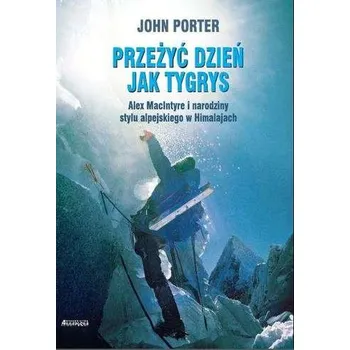 Literární biografie Przeżyć dzień jak tygrys - John Porter