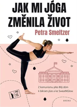 Jak mi jóga změnila život - Petra Smeltzer