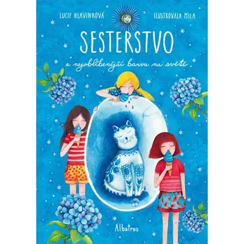 Kniha Sesterstvo a nejoblíbenější barva na světě (3. díl) - Lucie Hlavinková (E-Kniha)