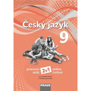 Český jazyk Český jazyk 9: Pracovní sešit pro ZŠ a víceletá gymnázia - Zdena Krausová a kol. (2019, brožovaná)