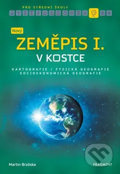Nový zeměpis v kostce pro SŠ I. - Martin Brzóska (2020, brožovaná)