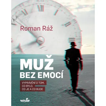 Muž bez emocí - Roman Ráž