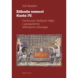 Záhada nemoci Karla IV.: Osobnosti…