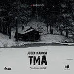 Tma - Jozef Karika (číta Peter Kočiš)…