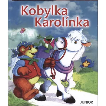 První čtění Kobylka Karolínka - Nakladatelství Junior (2018, pevná)