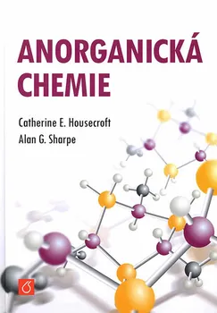 Chemie Anorganická chemie - Catherine Housecroft, Alan G. Sharpe (2014, pevná)