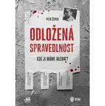 Odložená spravedlnost: Kde ji máme…