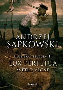 Cizojazyčná kniha Lux perpetua: Svetlo večné - Andrzej Sapkowski [SK] (2020, pevná)