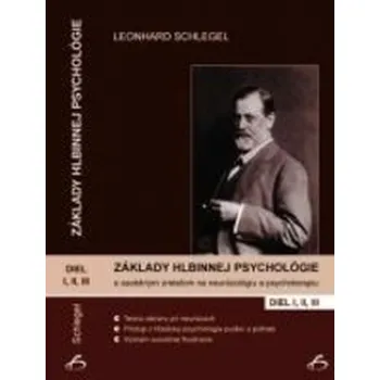Základy hlbinnej psychológie s osobitným zreteľom na neurózológiu a psychoterapiu.Komplet 1 - 3 diel. - Schlegel, Leonhard