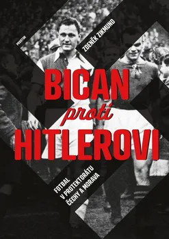 Bican proti Hitlerovi - Zdeněk Zikmund (2020, pevná)