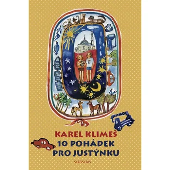 Pohádka 10 pohádek pro Justýnku - Karel Klimeš