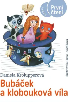 První čtění Bubáček a klobouková víla - Daniela Krolupperová (2020, pevná)