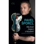 Pavel Šporcl: Můj život (nejen) s…