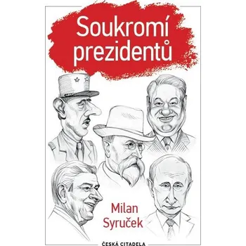 Soukromí prezidentů - Milan Syruček (2020, pevná)