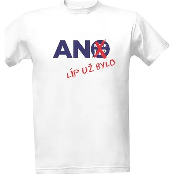 Tričko s potiskem Ano, líp už bylo pánské