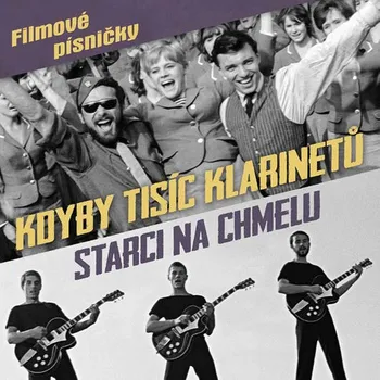 Filmová hudba Kdyby tisíc klarinetů/Starci na chmelu - Various [CD]