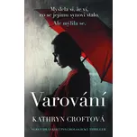 Varování - Kathryn Croftová (2020,…