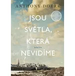 Jsou světla, která nevidíme - Anthony…