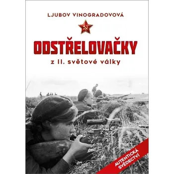 Odstřelovačky z II. světové války - Ljubov Vinogradovová (2020, pevná)
