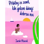 Příběhy ze země, kde gekoni dávají…