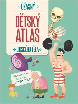 Encyklopedie Úžasný dětský atlas lidského těla - YoYo Books (2018, pevná)