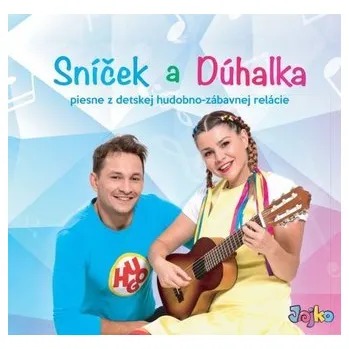 Česká hudba Sníček a Dúhalka: Sníček a Dúhalka - CD - Sníček a Dúhalka