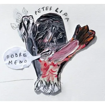 Zahraniční hudba Dobré meno - Peter Lipa [CD]