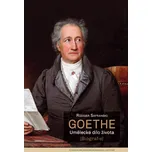 Goethe: Umělecké dílo života: Biografie…