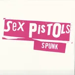 Spunk - Sex Pistols [LP] (Reedice 2015)