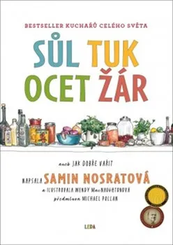 Sůl, tuk, ocet, žár: Jak zvládnout základní prvky dobrého vaření - Samin Nosratová (2020, vázaná)