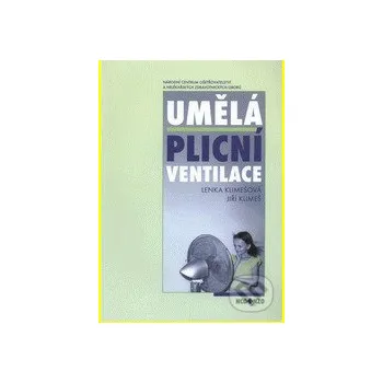 Umělá plicní ventilace - Lenka Klimešová, Jiří Klimeš (2011, brožovaná)