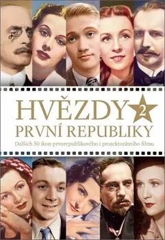 Literární biografie Hvězdy první republiky 2: Dalších 50 ikon prvorepublikového i protektorátního filmu - Alžběta Nagyová (2020, pevná)