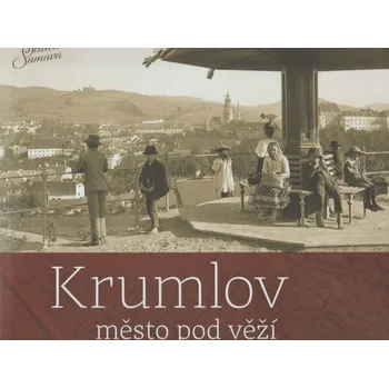Krumlov: město pod věží - Tomáš Halama (2018)